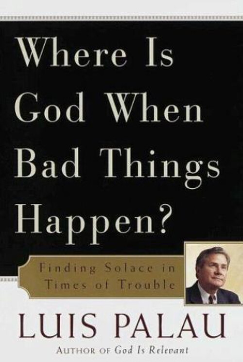 Where Is God When Bad Things Happen?... : Finding Solace in Times