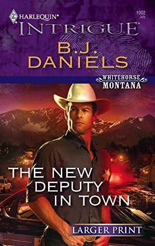 The New Deputy in Town - Paperback, by B. J. Daniels - Acceptable n