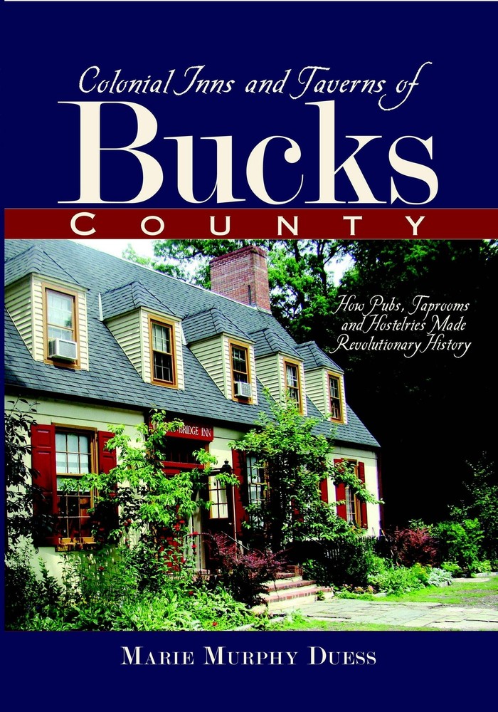 NEW The History Press Colonial Inns and Taverns of Bucks County, PA 978159629344