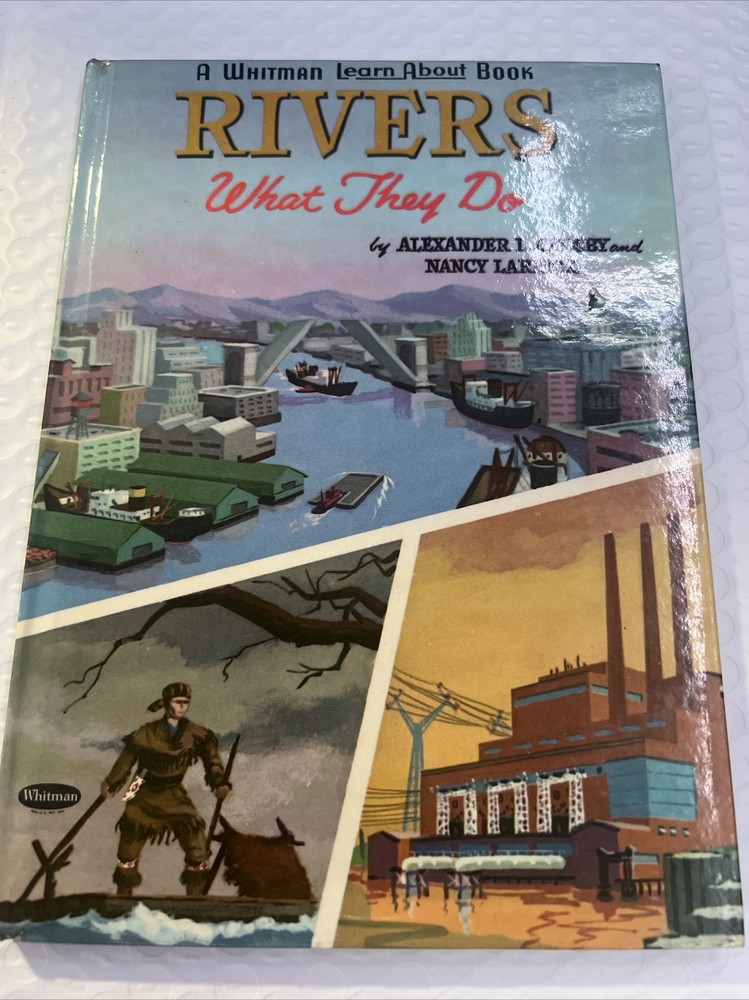 Rivers What They Do 1961 A Whitman Learn About Book  F2