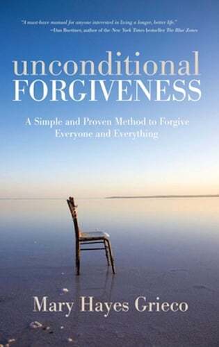 Unconditional Forgiveness by Mary Hayes Grieco: Used
