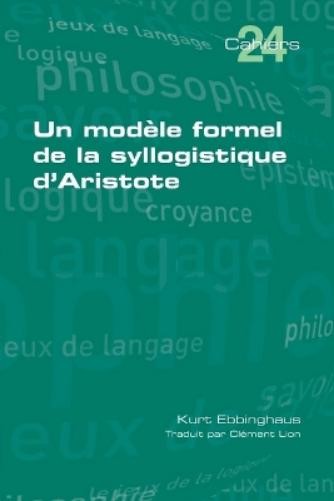 Kurt Ebbinghaus Un modèle formel de la syllogistique d'Aristote (Paperback)Another great item from Rarewaves USA | Free delivery!