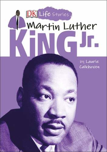 DK Life Stories: Martin Luther King Jr. by Laurie Calkhoven: Used