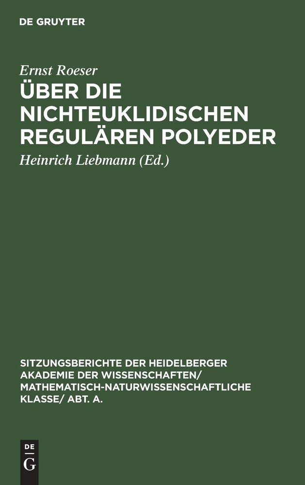 Ernst Roeser Über Die Nichteuklidischen Regulären Polyeder (Hardback)