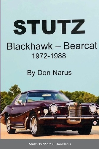 Don Narus Stutz- Blackhawk and Bearcat 1972-1988 (Paperback)Another great item from Rarewaves USA | Free delivery!