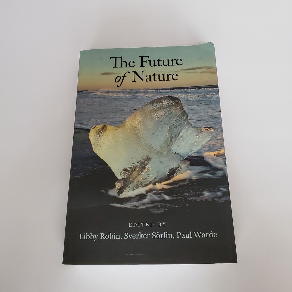 Future of Nature : Documents of Global Change by Sverker Sorlin (2013, Trade...