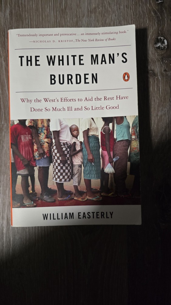 William Easterly White Man's Burden Uk-B Format Paperback Penguin 2007