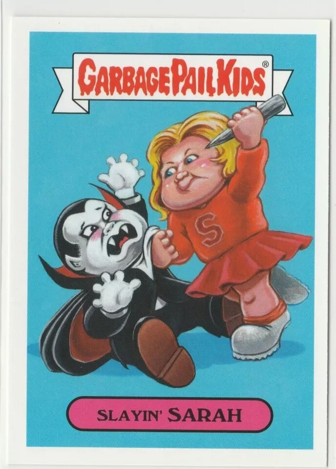 Slayin' Sarah #10b Garbage Pail Kids GPK 2019 We Hate the '90s