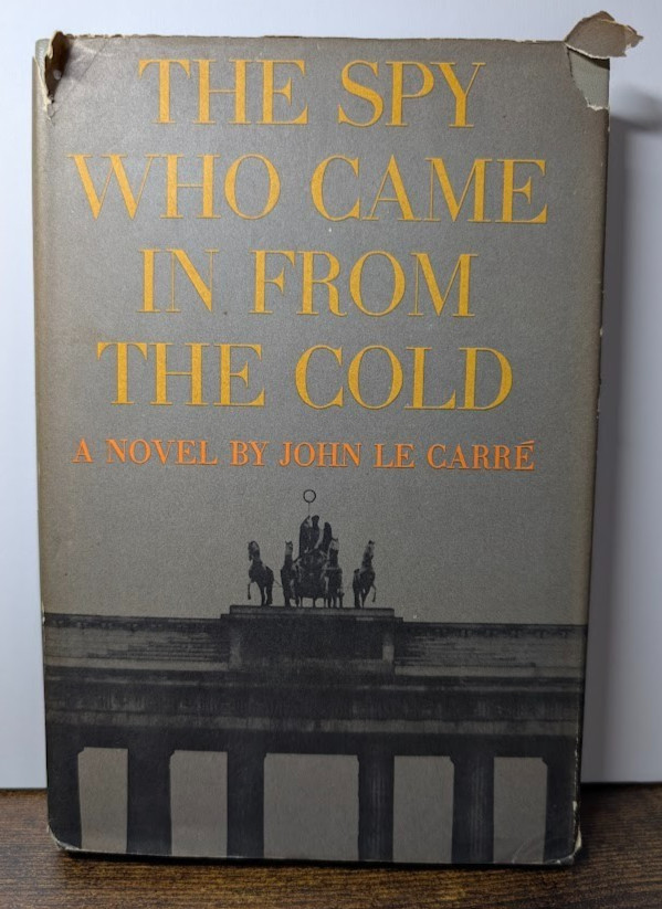 The Spy Who Came in From The Cold - John Le Carre - 1963 Book Club Edition HCDJ