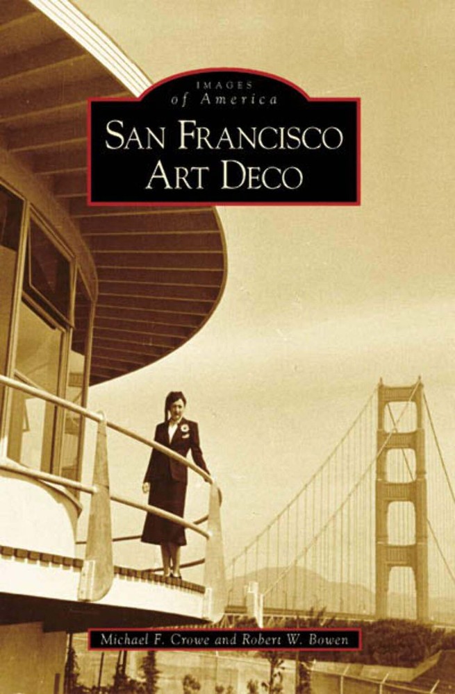 San Francisco Art Deco by Arcadia Publishing Images of Americ CA 9780738547343