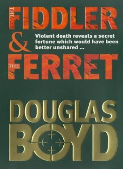 Fiddler and the Ferret By DOUGLAS BOYD