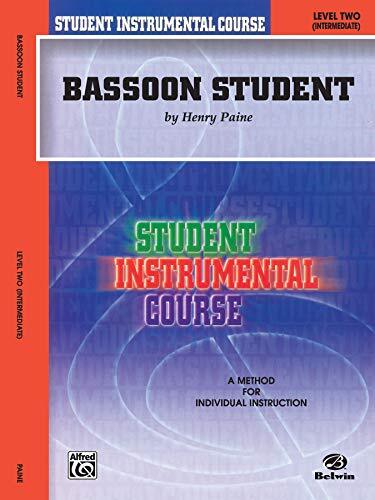 STUDENT INSTRUMENTAL COURSE BASSOON STUDENT: LEVEL II By Henry Paine *BRAND NEW*