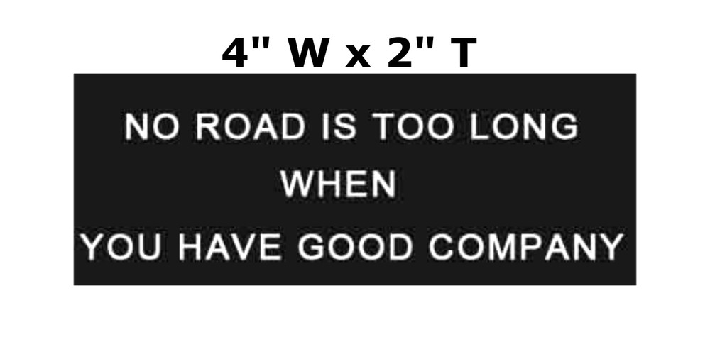 No Road Is To Long When You Have Good Company Car Truck Window Sticker Decal