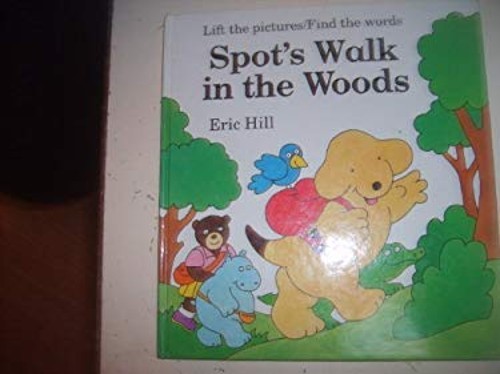 Spot's Walk in the Woods Hardcover Eric HillFree US Delivery | ISBN:0670850802