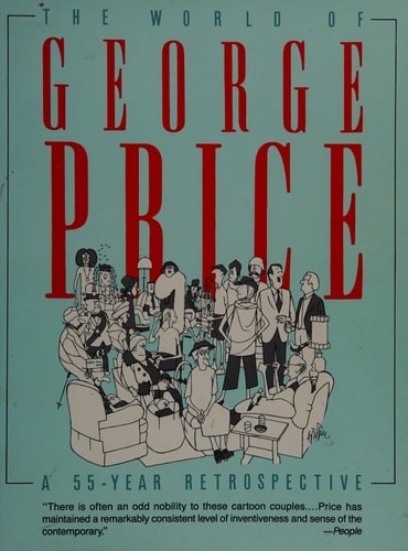 The World of George Price: A 55 Year Retrospective by Price, George,Cooke, Alist