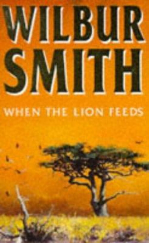 When the Lion Feeds Mass Market Paperbound Wilbur Smith