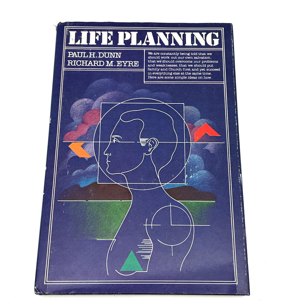 1979 Life Planning LDS Book Paul Dunn Richard Eyre Vintage Self Help Hardcover