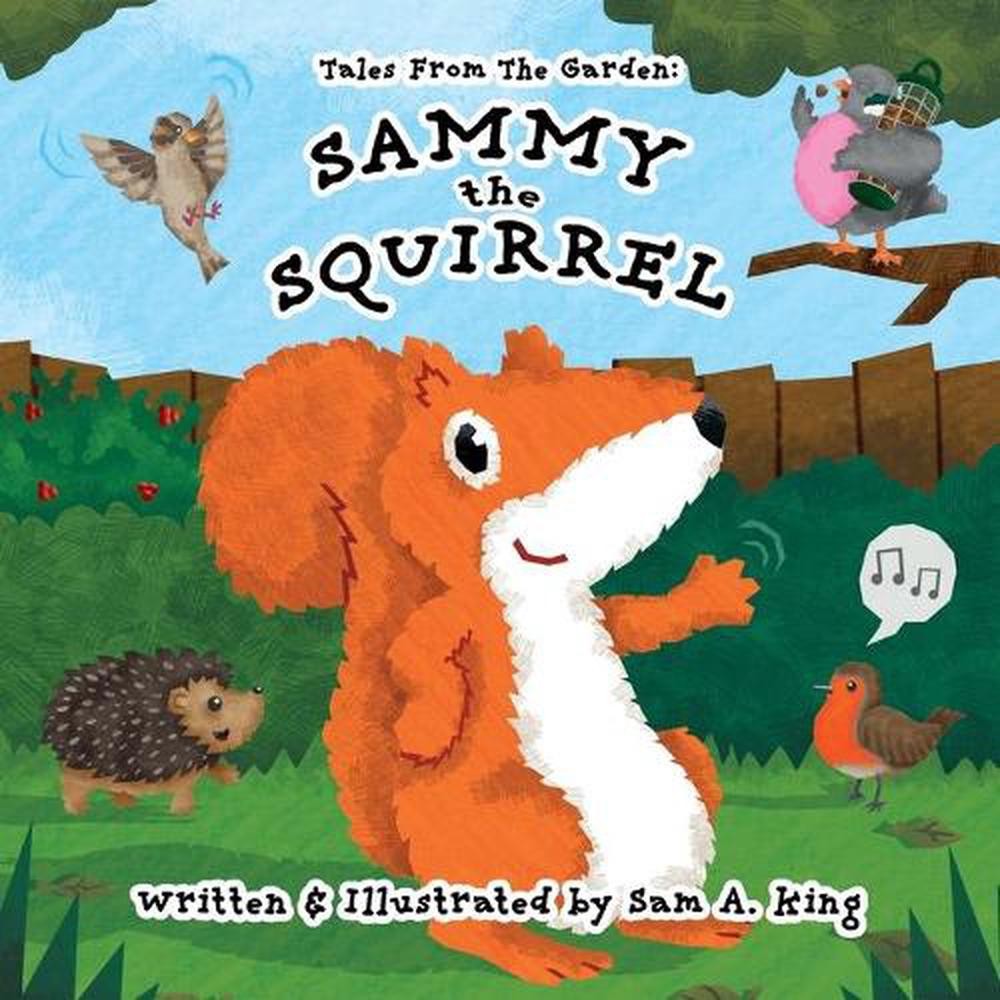 Sammy The Squirrel by Sam A. King (English) Paperback Book