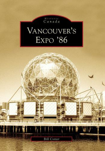 Vancouver's Expo '86 (Historic Canada), Cotter, Bill, New Book