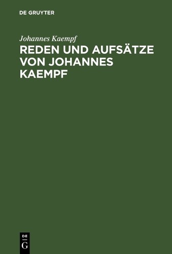 Johannes Kaempf Reden und Aufsätze von Johannes Kaempf (Hardback)