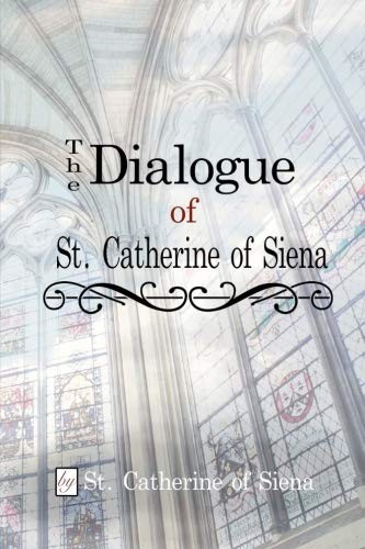 The Dialogue of St. Catherine of Siena
