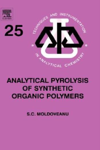 Analytical Pyrolysis of Synthetic Organic Polymers Vol 25