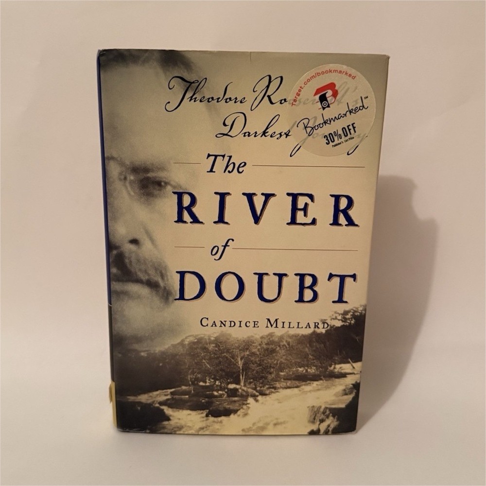 Candice Millard River of Doubt Theodore Roosevelt's Darkest Journey HC 2005