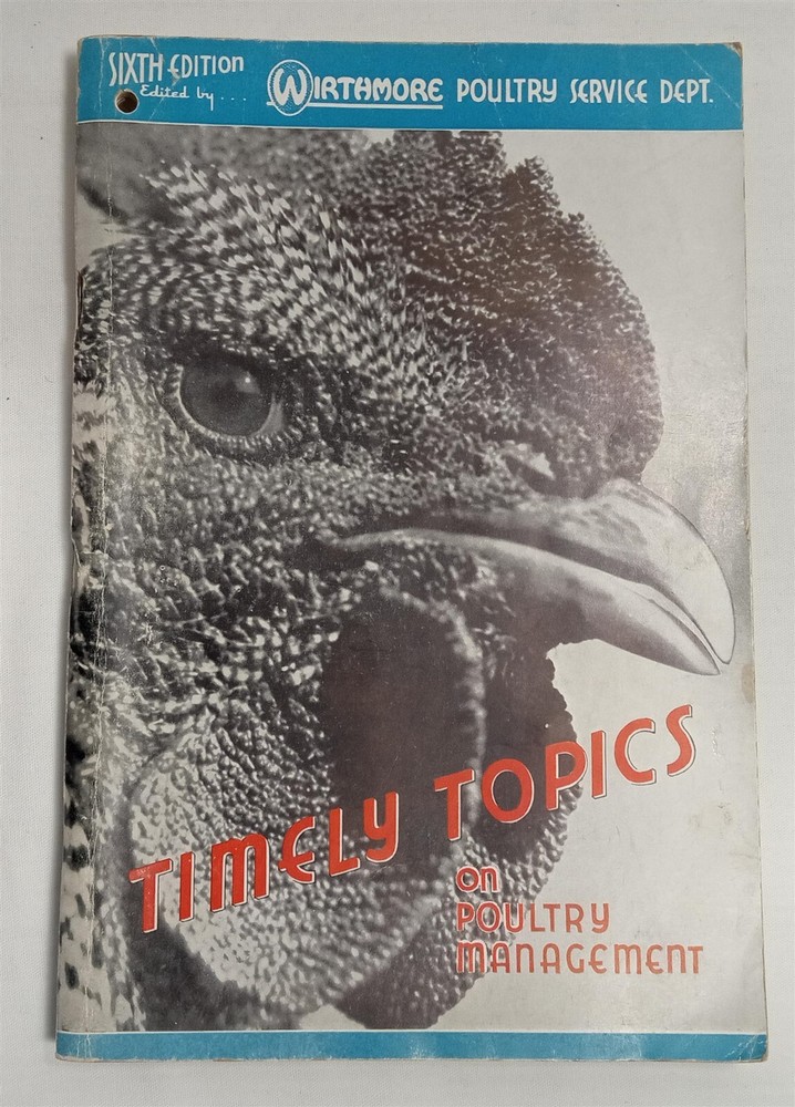 Vintage Wirthmore Poultry Service Dept. Book Timely Topics on Management Farm