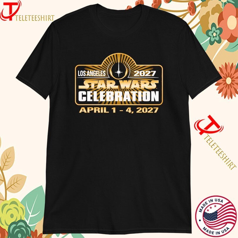 Star Wars Celebration Los Angeles April 1-4 2027 Logo Unisex T-Shirt Full Sizes