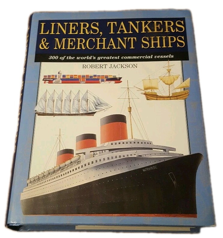 Liners Tanker & Merchant Ships 2002 Hardcover Book Greatest Commercial Vessels