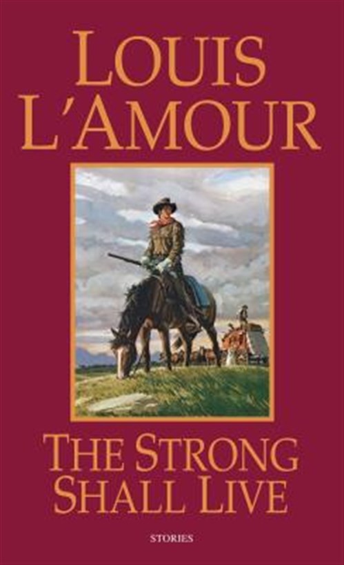 Strong Shall Live, Paperback by L'Amour, Louis, Brand New, Free shipping in t...