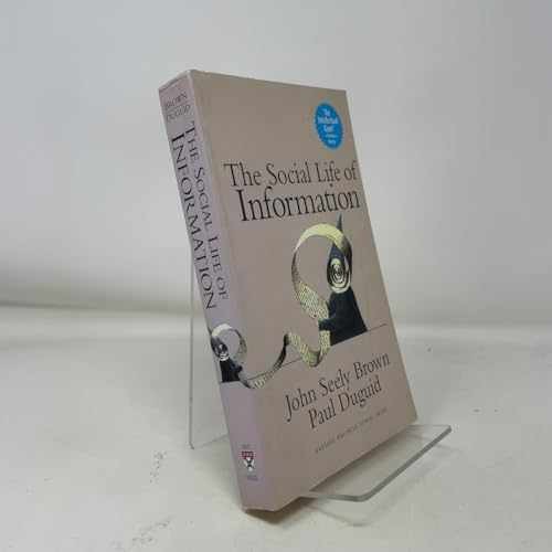 The Social Life of Information - Paperback, by John Seely Brown; - Very Good