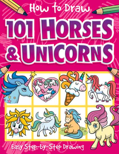 How to Draw 101 Horses and Unicorns by Barry Green: Used
