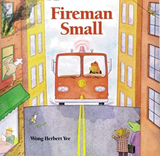 Fireman Small: An Endearing - Paperback, by Yee Wong Herbert - Very Good x