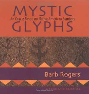 Mystic Glyphs: An Oracle Based on Native - Misc. Supplies, by Rogers Barb - Good