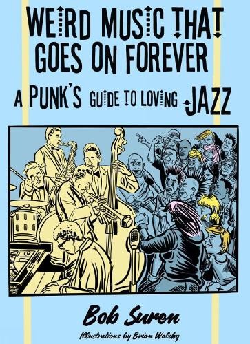 Bob Suren Weird Music That Goes On Forever (Paperback)Another great item from Rarewaves USA | Free delivery!