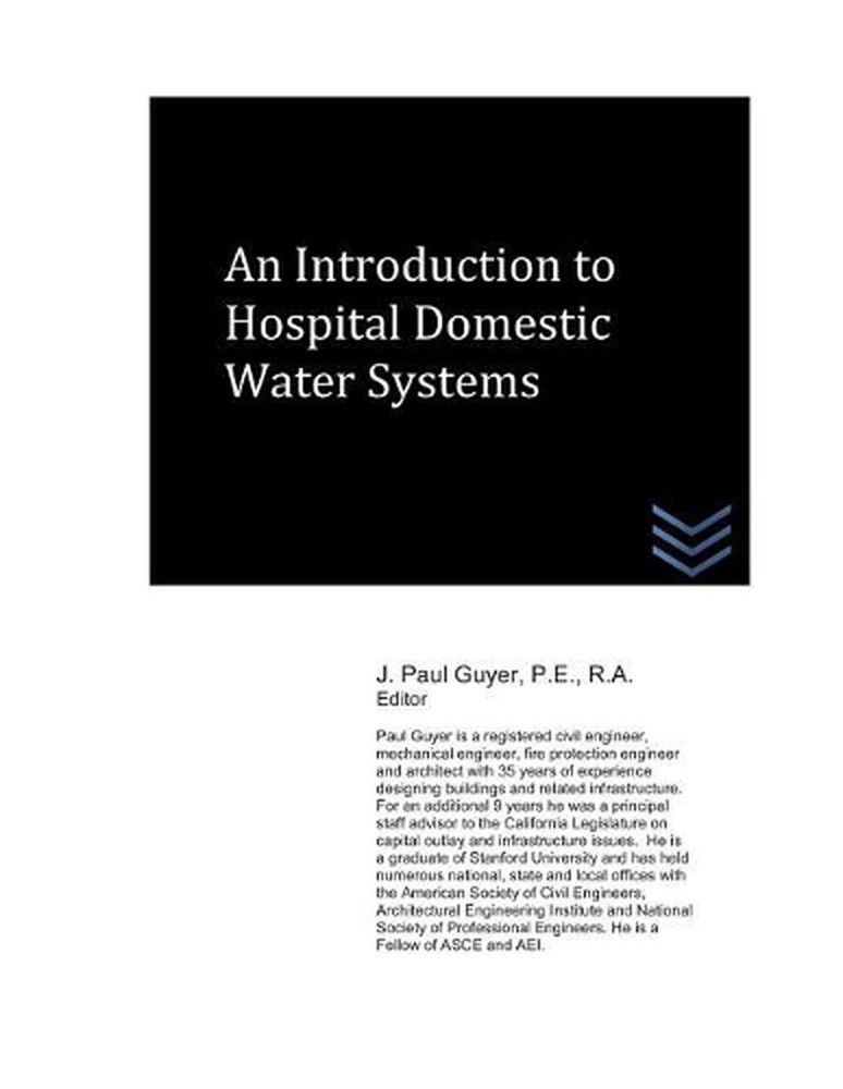 An Introduction to Hospital Domestic Water Systems by J. Paul Guyer (English) Pa