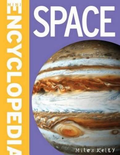 Mini Encyclopedia - Space: A Fantastic Resource for School Projects  - VERY GOOD
