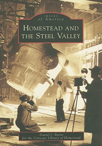 Homestead and the Steel Valley (Images of America: Pennsylvania) - GOOD