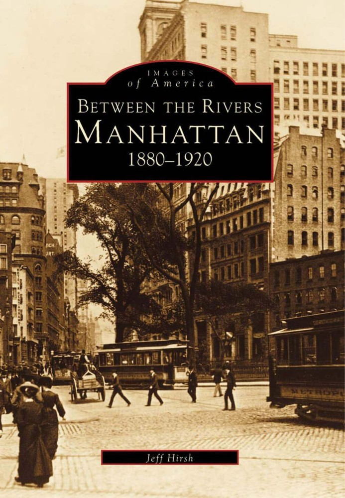 NEW Arcadia Publishing Between the Rivers, NY 9780738535487 Images of America Tr
