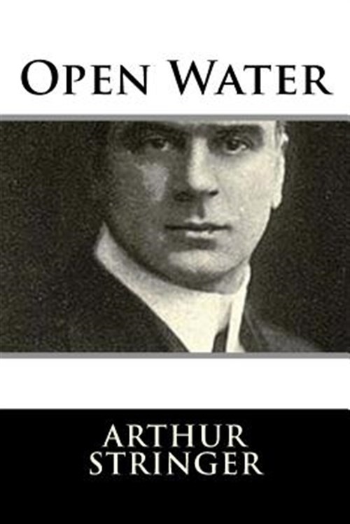 Open Water, Paperback by Stringer, Arthur, Like New Used, Free shipping in th...