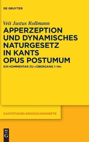 Veit Justus Rol Apperzeption und dynamisches Naturgesetz in Kants Opu (Hardback)Another great item from Rarewaves USA | Free delivery!