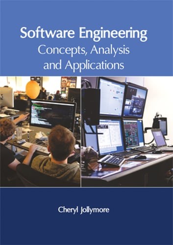 Software Engineering: Concepts, Analysis and Applications by Cheryl Jollymore
