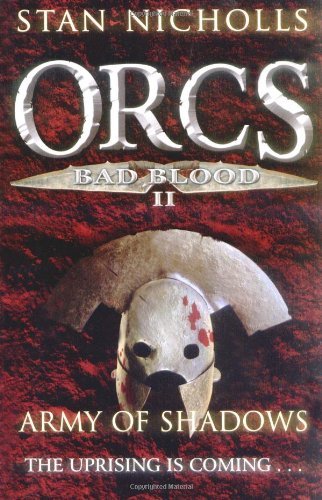 Orcs Bad Blood II: Army of Shadows By Stan Nicholls
