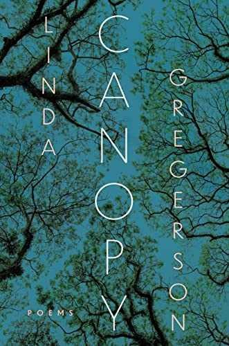 Canopy: Poems - Paperback, by Gregerson Linda - Very Good