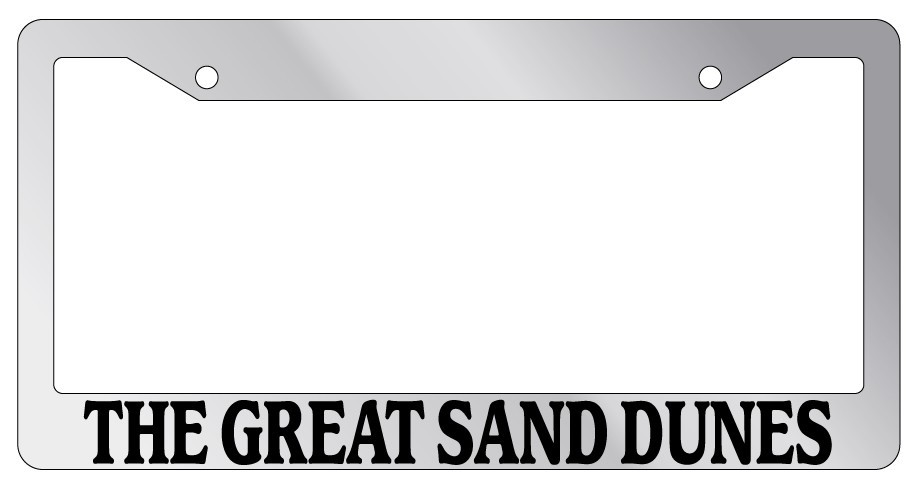 Chrome License Plate Frame for The Great Sand Dunes Auto Accessory 1103