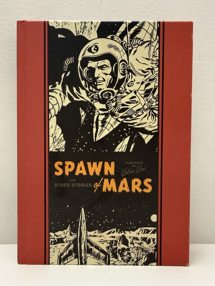 Spawn and Other Stories of Mars Hardcover Illustrated by Wally Wood Feldstein