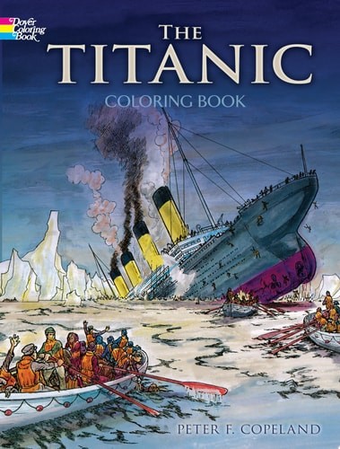 The Titanic Coloring Book (Dover World History Coloring Books) by Peter F. Copel