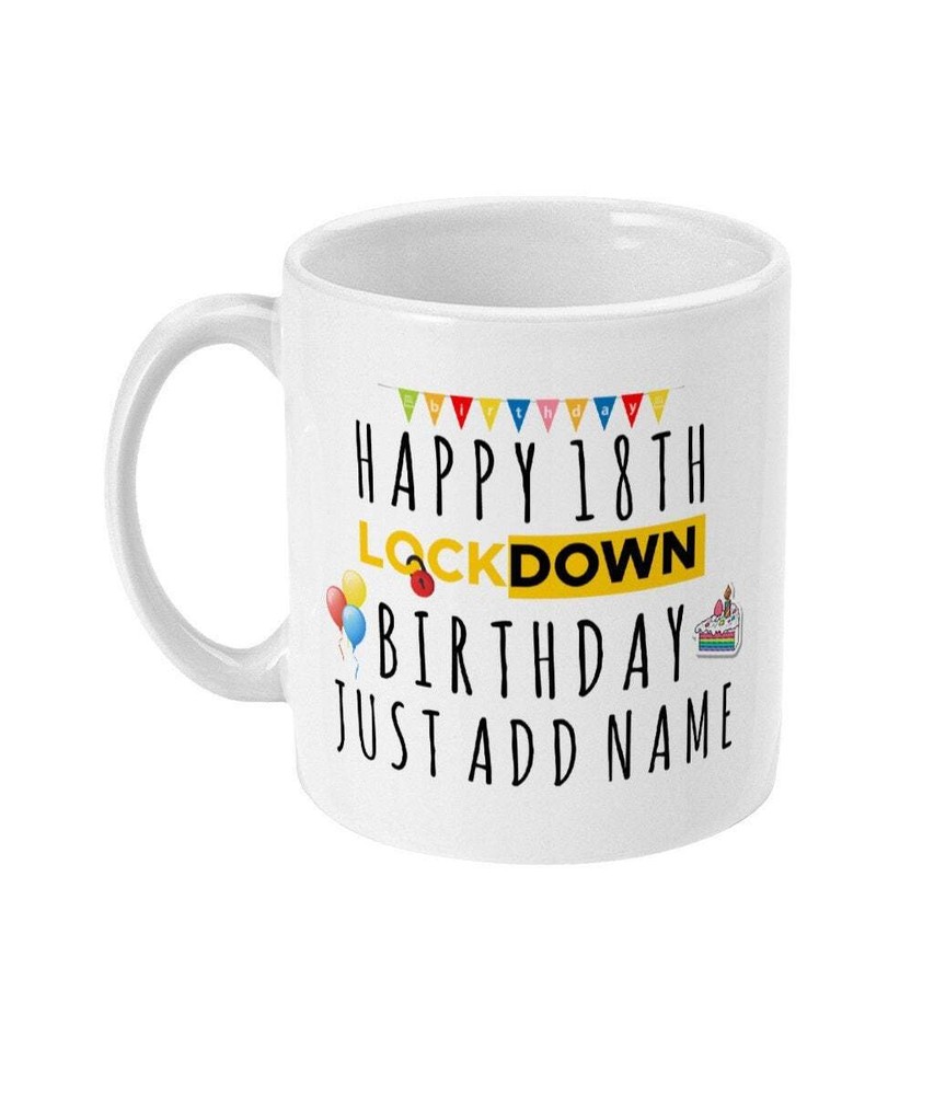 18th Birthday Gift Personalised 18th Birthday Mug Lockdown Birthday Eighteen 18