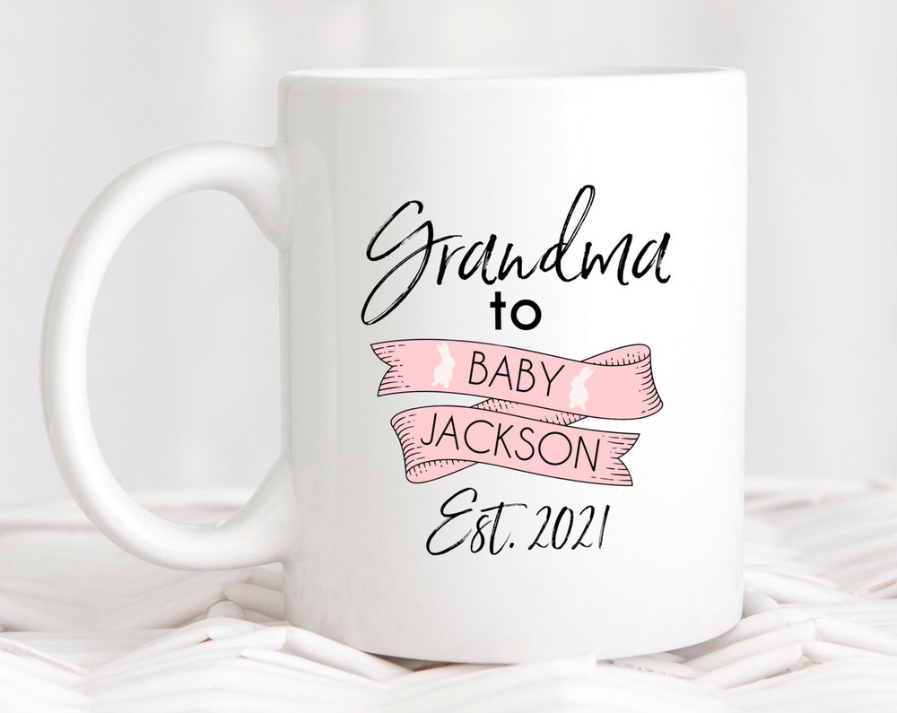 Grandma Est 2021 To Baby Personalized Name Reveal Mug Grandma Coffee Mug Gift
